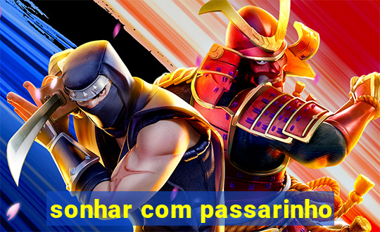 sonhar com passarinho